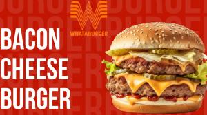 Bacon & Cheese Whataburger