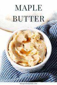 Maple Butter (1 Tbsp)